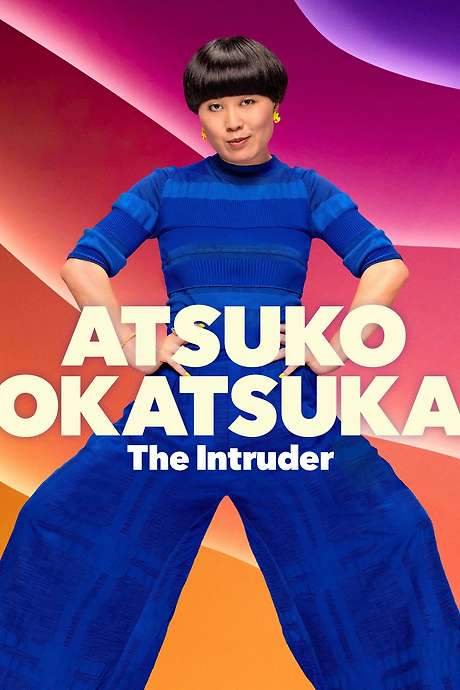 Atsuko Okatsuka: The Intruder